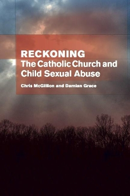 Reckoning: the Catholic Church and child sexual abuse book