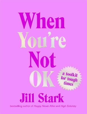 When You're Not OK: A toolkit for tough times book
