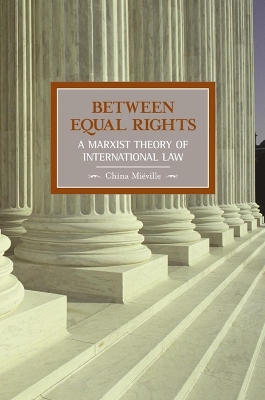 Between Equal Rights: A Marxist Theory Of International Law book