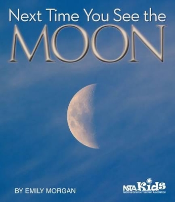 Next Time You See the Moon by Emily Morgan