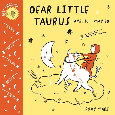 Baby Astrology: Dear Little Taurus book