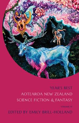 Year's Best Aotearoa New Zealand Science Fiction and Fantasy Volume 4 book