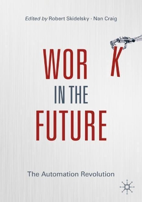 Work in the Future: The Automation Revolution book