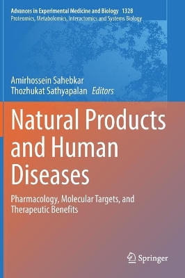 Natural Products and Human Diseases: Pharmacology, Molecular Targets, and Therapeutic Benefits book