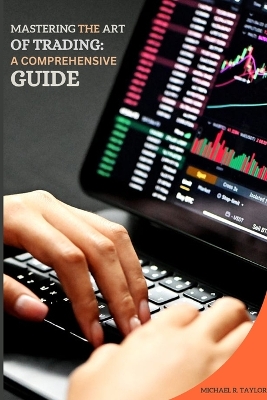 Mastering the Art of Trading: A Comprehensive Guide book