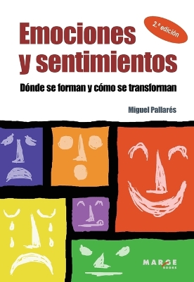 Emociones y sentimientos: Dónde se forman y cómo se transforman book