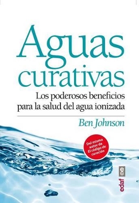 Aguas Curativas: Los Poderosos Beneficios Para la Salud del Agua Ionizada book