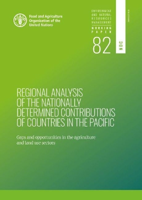 Regional analysis of the nationally determined contributions in the Pacific: gaps and opportunities in the agriculture and land use sectors book