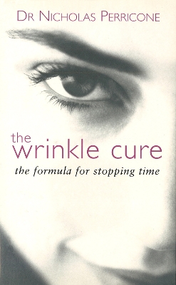 The Wrinkle Cure by Nicholas Perricone