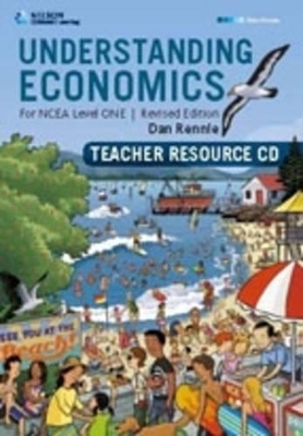 Understanding Economics NCEA Level 1: Teacher Resource by Dan Rennie