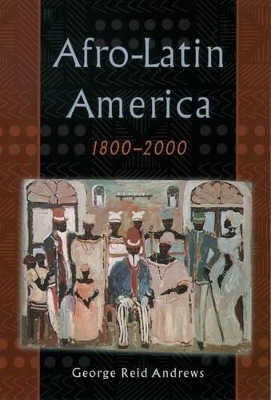 Afro-Latin America, 1800-2000 book