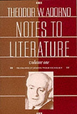 Notes to Literature by Theodor W. Adorno