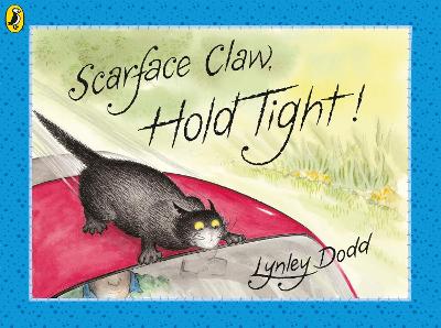 Scarface Claw, Hold Tight by Lynley Dodd