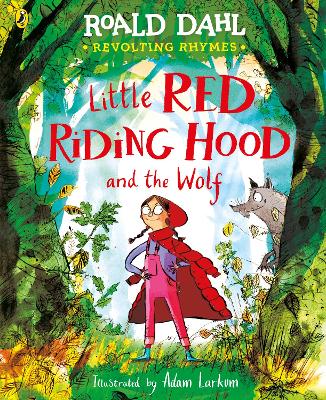 Revolting Rhymes: Little Red Riding Hood and the Wolf book