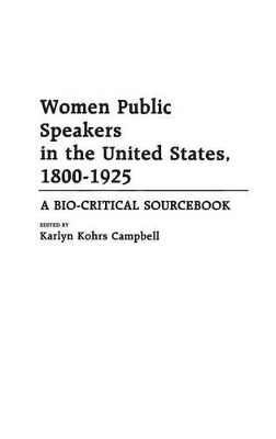 Women Public Speakers in the United States, 1800-1925 book