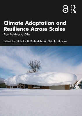 Climate Adaptation and Resilience Across Scales: From Buildings to Cities book