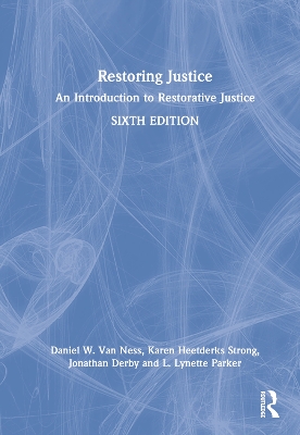 Restoring Justice: An Introduction to Restorative Justice by Daniel W. Van Ness