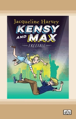 Kensy and Max 5: Freefall: Kensy and Max Series (book 5) by Jacqueline Harvey