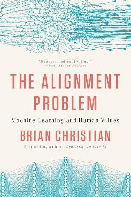 The Alignment Problem: Machine Learning and Human Values book