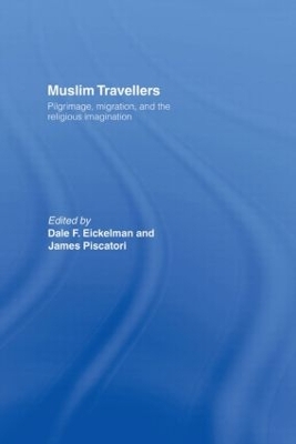 Muslim Travellers by Dale F. Eickelman