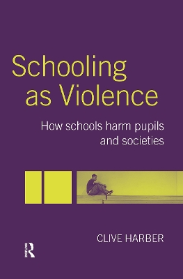 Schooling as Violence by Clive Harber