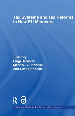 Tax Systems and Tax Reforms in New EU Member States by Luigi Bernardi