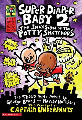 Super Diaper Baby: #2 Invasion of the Potty Snatchers book