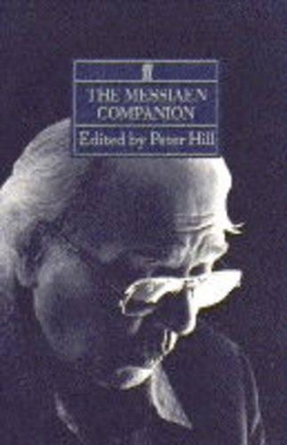 The Messiaen Companion by Peter Hill