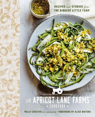 The Apricot Lane Farms Cookbook: Recipes and Stories from the Biggest Little Farm book