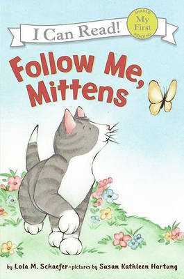 Follow Me, Mittens by Lola M Schaefer