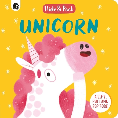 Unicorn: A lift, pull and pop book book