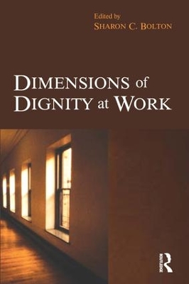 Dimensions of Dignity at Work by Sharon Bolton