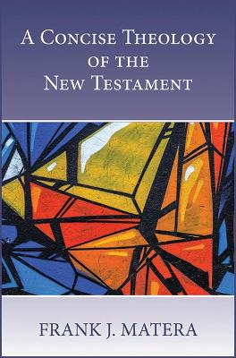 A Concise Theology of the New Testament book