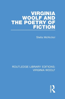 Virginia Woolf and the Poetry of Fiction by Stella Mcnichol