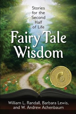 Fairy Tale Wisdom: Stories for the Second Half of Life book