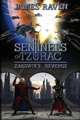 Sentinels of Tzurac - Zarkwin's Revenge book