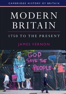Modern Britain, 1750 to the Present by James Vernon