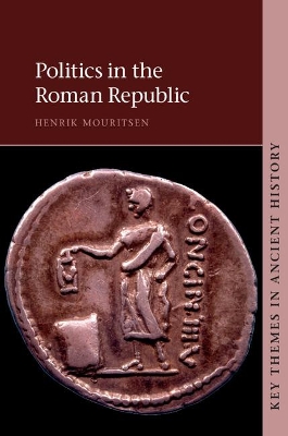 Politics in the Roman Republic by Henrik Mouritsen