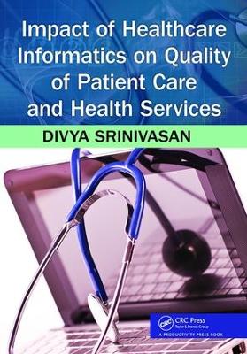 Impact of Healthcare Informatics on Quality of Patient Care and Health Services book