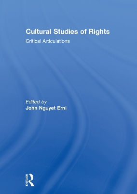Cultural Studies of Rights: Critical Articulations by John Nguyet Erni