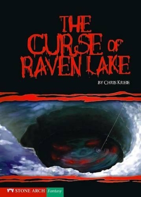 Curse of Raven Lake by Chris Kreie