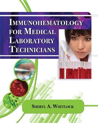 Immunohematology for Medical Laboratory Technicians book