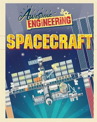 Awesome Engineering: Spacecraft by Sally Spray