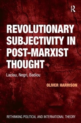 Revolutionary Subjectivity in Post-Marxist Thought book