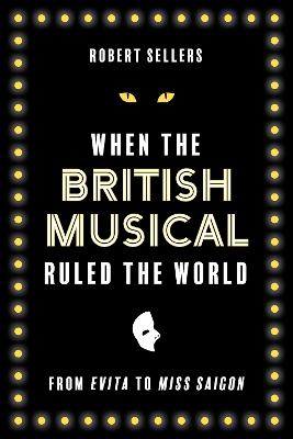 When the British Musical Ruled the World book