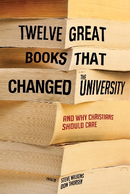 Twelve Great Books That Changed the University book