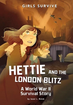 Hettie and the London Blitz: A World War II Survival Story book