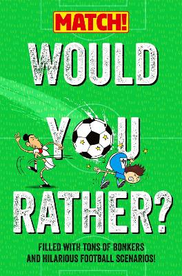 Would You Rather?: Filled with Tons of Bonkers and Hilarious Football Scenarios! book