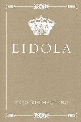 Eidola by Frederic Manning