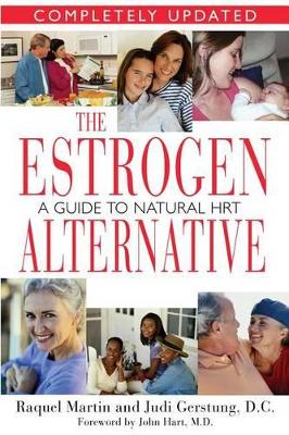 The Estrogen Alternative: A Guide to Natural Hormone Balance book